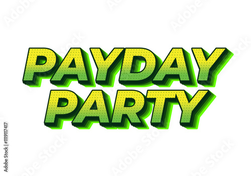 Payday party. Text effect for social media ads in 3D style