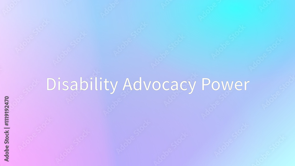 Disability Advocacy Power のグラデーション背景イラストイラスト Disability Advocacy Power のグラデーション背景イラストイラスト