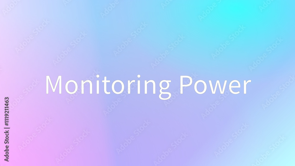 Monitoring Power のグラデーション背景イラストイラスト Monitoring Power のグラデーション背景イラストイラスト