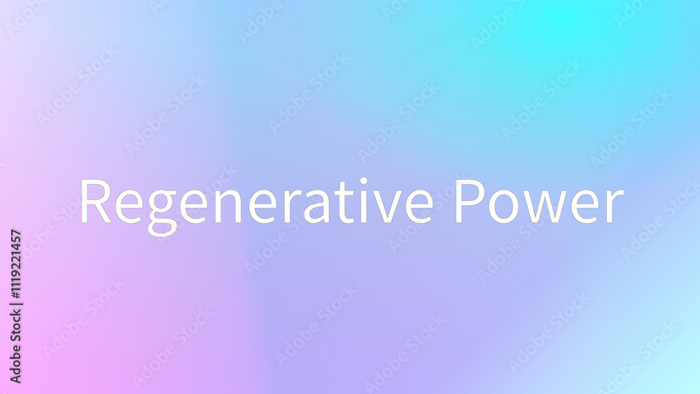 Regenerative Power のグラデーション背景イラストイラスト Regenerative Power のグラデーション背景イラストイラスト