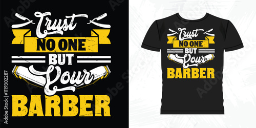 Trust No One But Your Barber Funny Barbershop Retro Vintage Barber T-shirt Design