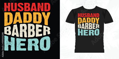 Husband Daddy Barber Hero Funny Barbershop Retro Vintage Barber T-shirt Design