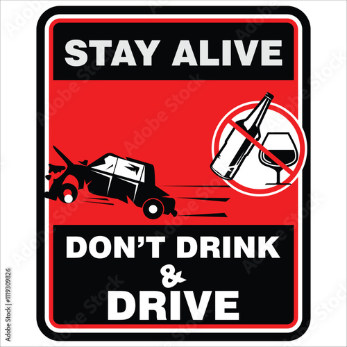Stay Alive, don't drink and drive, sign vector