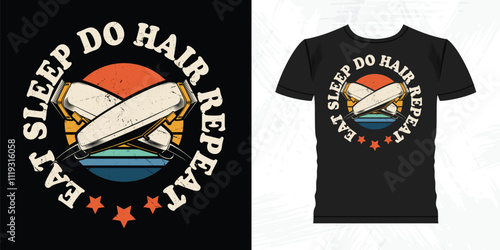 Eat Sleep Do Hair Repeat Funny Barbershop Retro Vintage Barber T-shirt Design
