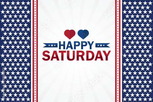 Happy Saturday card with USA flag and heart vector illustration design. Happy Saturday Amazing Text with Wallpaper illustration Design