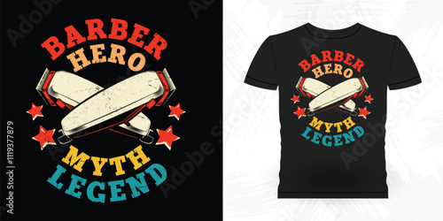 Barber Hero Myth Legend Funny Father's Day Barbershop Retro Vintage Barber T-shirt Design