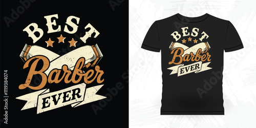 Best Barber Ever Funny Father's Day Barbershop Retro Vintage Barber T-shirt Design