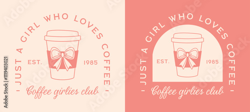 Just a girl who loves coffee girlies girls club caffeinated pink coquette aesthetic I love caffeine quotes sayings. Retro cute takeaway cup with bow ribbon drawing printable sticker shirt design.
