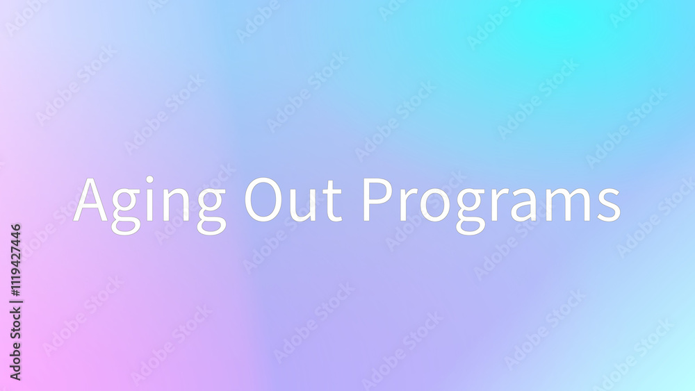 Aging Out Programs のグラデーション背景イラスト Aging Out Programs のグラデーション背景イラスト