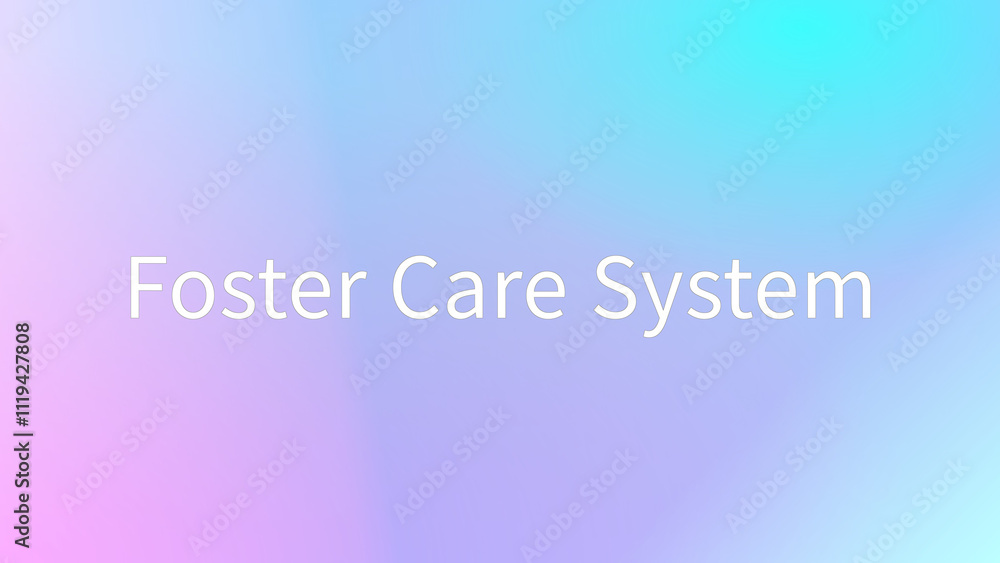 Foster Care System のグラデーション背景イラスト Foster Care System のグラデーション背景イラスト
