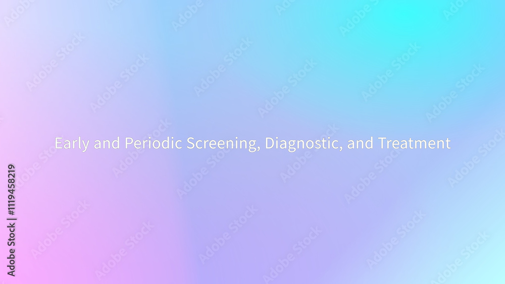 Early and Periodic Screening, Diagnostic, and Treatment のグラデーション背景イラスト Early and Periodic Screening, Diagnostic, and Treatment のグラデーション背景イラスト