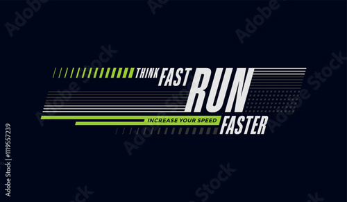 Think fast, run faster, abstract typography motivational quotes modern design slogan. Vector illustration graphics print t shirt, apparel, background, poster, banner, postcard or social media content.