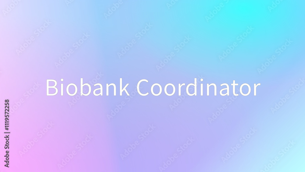 Biobank Coordinator のグラデーション背景イラスト Biobank Coordinator のグラデーション背景イラスト
