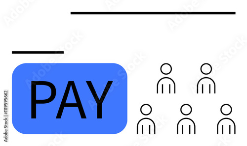 Blue PAY button six minimalist person icons, horizontal lines. Ideal for digital transactions, teamwork, payroll, finance management, modern payments, team growth, business efficiency. Line metaphor