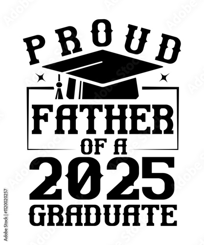proud father of a 2025 graduate