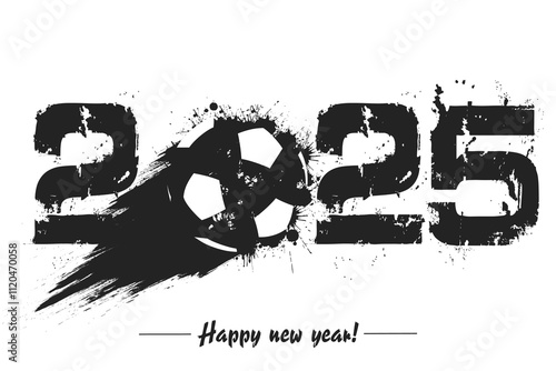 Numbers 2025 and flying abstract soccer ball made from blots with by milky way in grunge style. Happy New Year 2025. Design template for greeting card. Vector illustration on isolated background