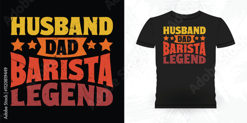 Husband Dad Barista Legend Funny Coffee Artists Retro Vintage Coffee Barista T-shirt Design