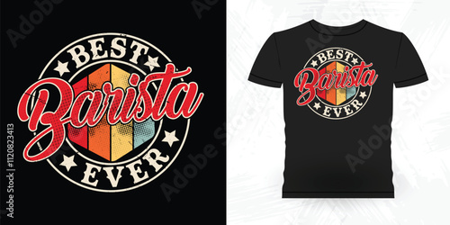 Best Barista Ever Funny Coffee Artists Retro Vintage Coffee Barista T-shirt Design