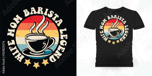 Wife Mom Barista Legend Funny Coffee Artists Retro Vintage Coffee Barista T-shirt Design