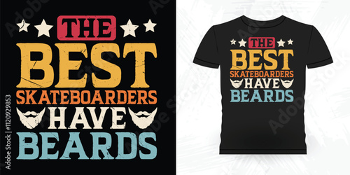 The Best Skateboarders Have Beards Funny Beard Lover Retro Vintage Beard T-shirt Design