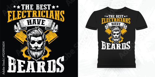The Best Electricians Have Beards Funny Beard Lover Retro Vintage Beard T-shirt Design
