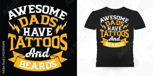 Awesome Dads Have Tattoos And Beards Funny Beard Lover Retro Vintage Beard T-shirt Design