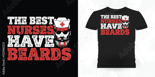 The Best Nurses Have Beards Funny Beard Lover Retro Vintage Beard T-shirt Design