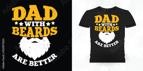 Dads With Beards Are Better Funny Beard Lover Retro Vintage Beard T-shirt Design