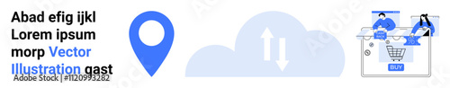 Free Download Location pin, cloud storage icon with arrows, and online shopping scene with two people interacting with a cart. Ideal for technology, cloud storage, online shopping, e-commerce, internet services - GFXLoad