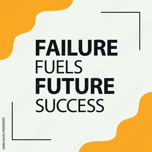Failure fuels future success motivational quote design. Vector quote design for  business and startup. 