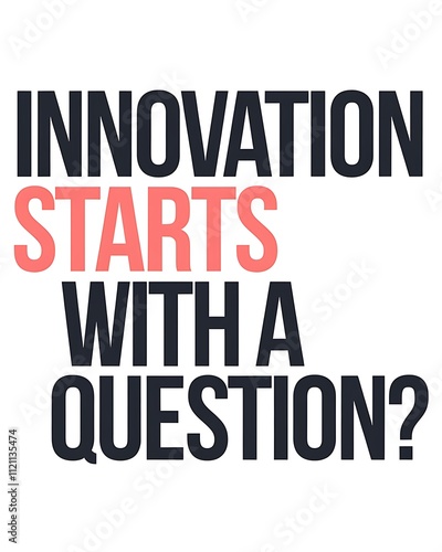 Innovation Starts With A Question