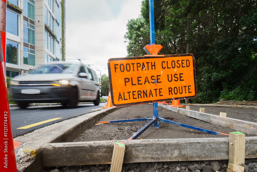 Footpath under repair. Footpath Closed road sign by the road. Roadworks in Auckland.