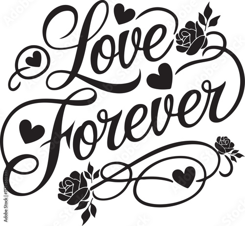 Love Forever Elegant Typography Design with Hearts and Roses
