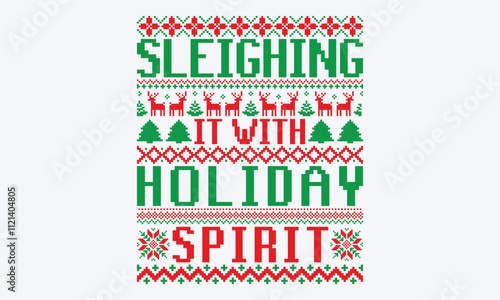 Sleighing It With Holiday Spirit - Ugly Christmas Sweater T-Shirt Design, A Dream Without A Deadline Is A Fantasy, Calligraphy Motivational Good Quotes, For Wall, Templates, Phrases,