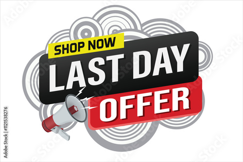last day offer sale word mega phone concept vector illustration and 3d style, landing page, template, ui, web, mobile app, poster, banner, flyer, background, gift card, coupon, label, wallpaper

