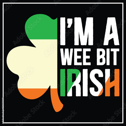 I'm A Wee Bit Irish T-Shirt St Patricks Day Shirt T-Shirt Design, Funny st patricks day, st patricks day kids
