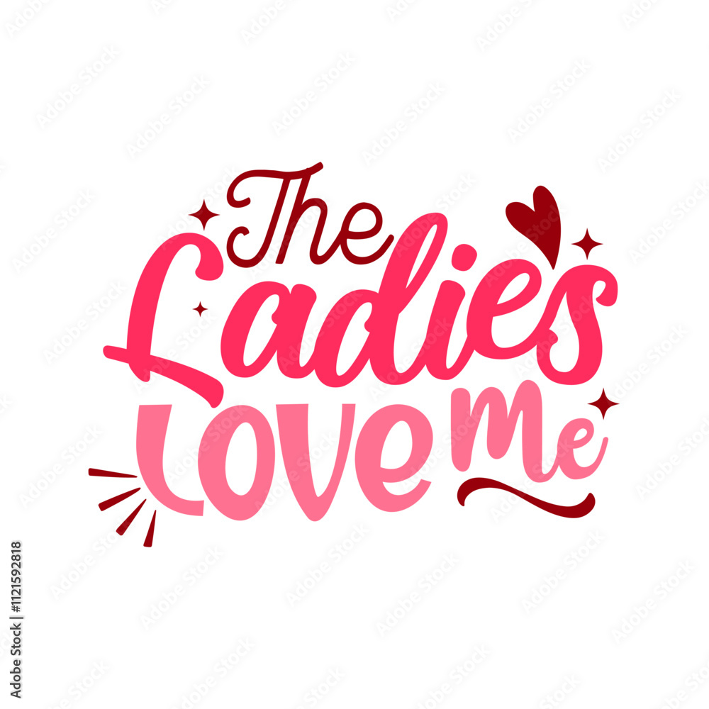 Obraz premium the ladies love me