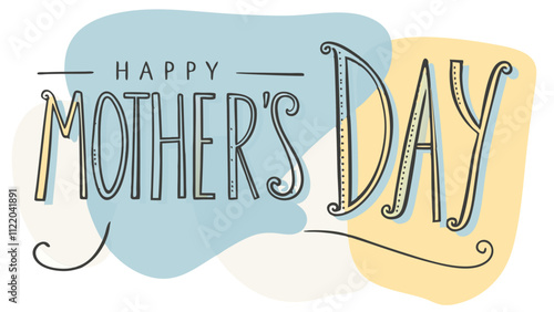 Happy Mother’s Day lettering in colorful design for celebration and tribute