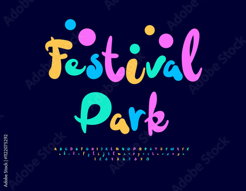 Vector playful banner Festival Park. Bright Funky Font. Colorful handwritten Alphabet Letters and Numbers