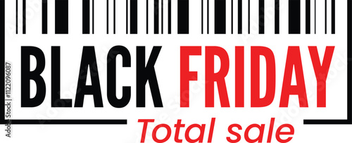 Black friday total sale banner featuring a barcode, highlighting massive discounts and enticing deals for shoppers during the year s biggest retail event