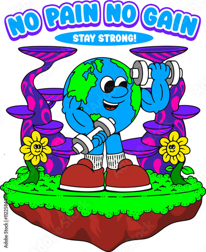 No pain no gain woth earth character