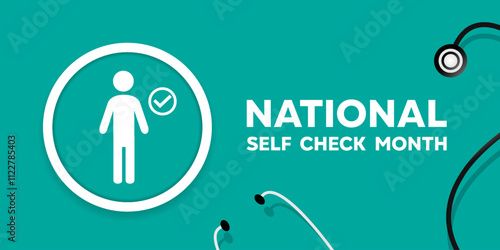 National Self Check Month. People, check mark and stesthoscope. Great for cards, banners, posters, social media and more. Green background.  