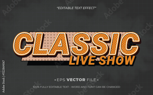 Classic Live Show 3d text effect editable vector