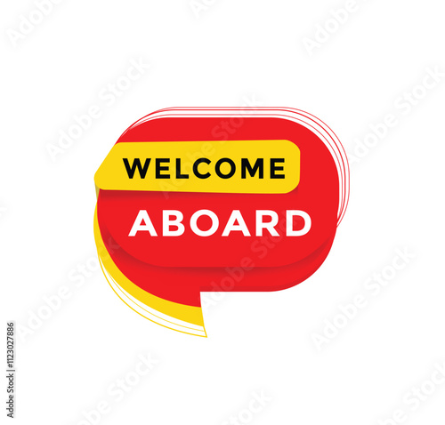 Welcome aboard banner for announcement, speech bubble. vector illustration template modern.