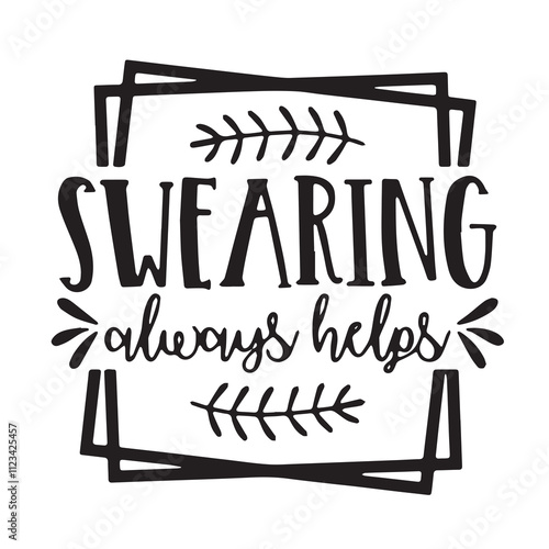 swearing always helps background inspirational positive quotes, motivational, typography, lettering design
