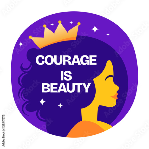 Crowned woman silhouette with courage is beauty typography, flat sticker 