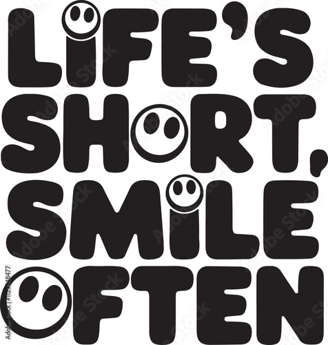 Life's Short, Smile Often Quote Design