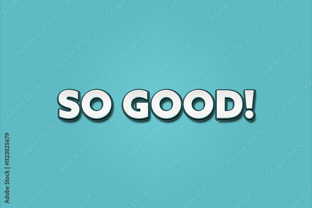 Fototapeta premium So good. A Illustration with white text isolated on light green background.