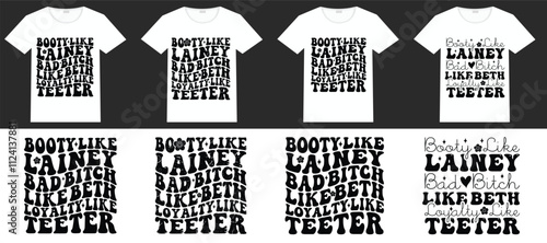 Booty like bainey bad bitch like Beth loyalty like teeter retro wavy SVG T-shirt designs