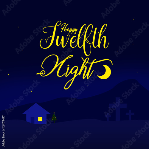 Twelfth Night to celebrate on January 5th. Also commonly called Epiphany eve and taking down all the Christmas decorations.